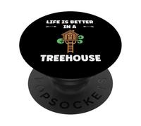 Home Nature Tree House Quote Life Better in a Treehouse PopSockets PopGrip Adhésif