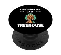 Home Nature Tree House Quote Life Better in a Treehouse PopSockets PopGrip Adhésif
