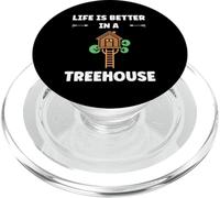 Home Nature Tree House Quote Life Better in a Treehouse PopSockets PopGrip pour MagSafe