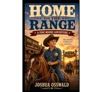 HOME ON THE RANGE: A Pine Moore Adventure