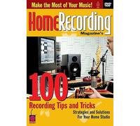 Home Recording Mag.: 100 Recording Tips and Tricks