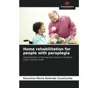 Home rehabilitation for people with paraplegia: Systematisation of Nursing Care based on the Roper-Logan-Tierney model