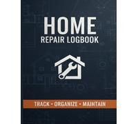 Home Repair Log: Record Repairs, Costs, and Service Details in One Place