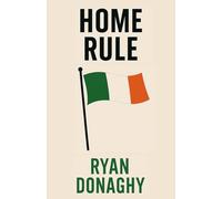 Home Rule: A Nation's Awakening