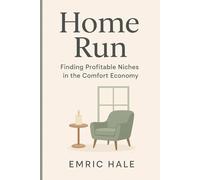 Home Run: Finding Profitable Niches in the Comfort Economy