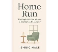 Home Run: Finding Profitable Niches in the Comfort Economy