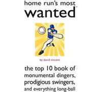 Home Runs Most Wanted by David Vincent David Vincent (Auteur)