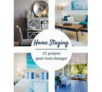 Home Staging 21 projets pour tout changer: Journal de bord de décoration intérieure et d'amélioration de l'habitat | carnet à remplir 19 cm x 23,5 cm ... décorateur ou propriétaire de bien immobilier