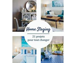 Home Staging 21 projets pour tout changer: Journal de bord de décoration intérieure et d'amélioration de l'habitat | carnet à remplir 19 cm x 23,5 cm ... décorateur ou propriétaire de bien immobilier