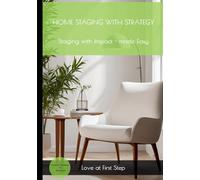 Home Staging with Strategy: Staging with Impact - made Easy