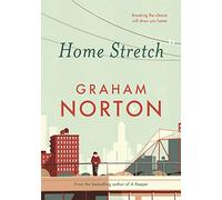Home Stretch: THE SUNDAY TIMES BESTSELLER & WINNER OF THE AN POST IRISH POPULAR FICTION AWARD