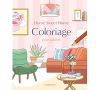 Home sweet home - Coloriage pour adultes