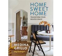 Home Sweet Home Make the most of your rented space - Medina Grillo - Mitchell Beazley - ebook (ePub) - Livre
