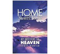 Home Sweet Home: My Brochure On Heaven