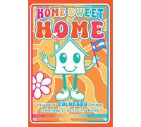 HOME SWEET HOME My New COLORADO Home Retro Coloring & Activity Journal for All Ages