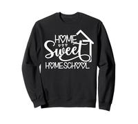 Home Sweet Homeschool Apprentissage Amusant à la Maison Sweatshirt