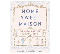Home Sweet Maison – L'art français de créer un chez‑soi
