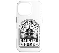 Home Sweet Maison hantée Gothique Coque pour iPhone 16 Pro