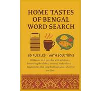Home Tastes of Bengal Word Search: 80 flavour-rich puzzles with solutions, honouring the dishes, aromas, and cultural touchstones that keep heritage alive-wherever you live.
