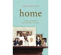 Home: The Story of Everyone Who Ever Lived in Our House