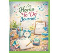 Home To Do Journal: A New Home Checklist and Organization Planner for After You Move