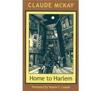 Home To Harlem by Claude McKay & Other Wayne F Cooper Claude McKay (Auteur)