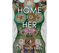 Home to Her: Walking the Transformative Path of the Sacred Feminine