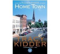 Home Town Tracy Kidder (Auteur)