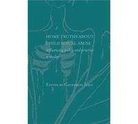 Home Truths About Child Sexual Abuse by Catherine Itzin