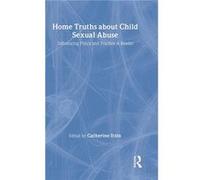 Home Truths About Child Sexual Abuse by Catherine Itzin