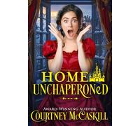 Home Unchaperoned - Courtney McCaskill - Auto-Édition - ebook (ePub) - Livre