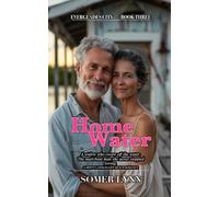 Home Water: A Sweet Later-in-Life Beach Romance (Everglades City Book 3)