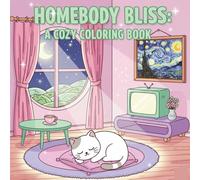 Homebody Bliss: A Cozy Coloring Book for Adults | Relaxing Simple Line Art Featuring Pets, Home Decor, and Stress Relief Designs