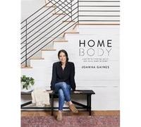 Homebody – Guide pour créer des espaces où vous ne voudrez jamais partir – Best-seller n°1 NYT