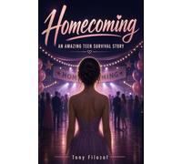 Homecoming: An Amazing Teen Survival Story