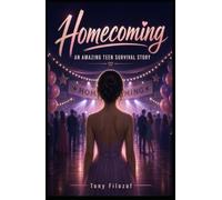 Homecoming: An Amazing Teen Survival Story