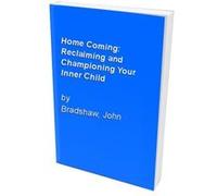 Homecoming Bradshaw, John (Auteur)