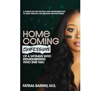 Homecoming: Confessions of a Woman Who Remembered Who She Was