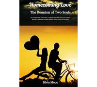 Homecoming Love: The Reunion of Two Souls