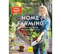 Judith Rakers – Homefarming: Selbstversorgung ohne grünen Daumen – Relié