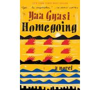 Homegoing: A novel