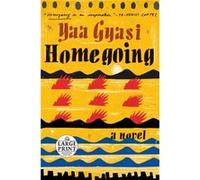 Homegoing A novel by Yaa Gyasi Yaa Gyasi (Auteur)