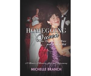 HOMEGOING QUEEN: The Crown I Wore and What It Hid