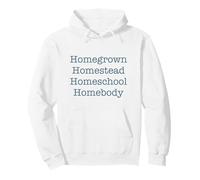 Homegrown Homestead Homeschool Homebody Homemaker Funny Sweat à Capuche