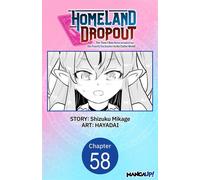 Homeland Dropout: The Time I Was Reincarnated as the Fourth Enchanter in the Entire World #058 - Shizuku Mikage - Manga UP! - ebook (ePub illustré) - Livre