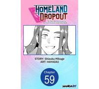 Homeland Dropout: The Time I Was Reincarnated as the Fourth Enchanter in the Entire World #059 - Shizuku Mikage - Manga UP! - ebook (ePub illustré) - Livre