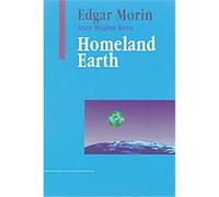 Homeland Earth, Advances in Systems Theory, Complexity and the Human Sciences Anne Brigitte Kern, Edgar Morin (Auteur)