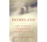 Richard Beck – Homeland: The War on Terror in American Life – Livre en anglais, relié