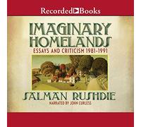 Homelands imaginaires : Essais et critiques 1981-1991 [Import]