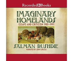 Homelands imaginaires : Essais et critiques 1981-1991 [Import]